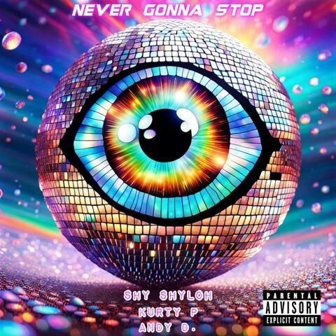 Never Gonna Stop (feat. Kurty P & Andy D.)
