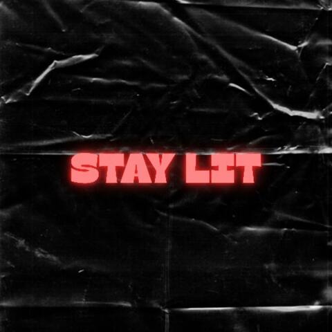 Stay Lit