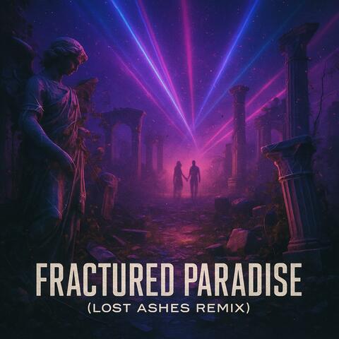 Fractured Paradise (Lost Ashes remix)