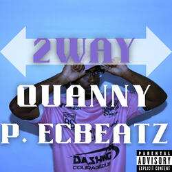 2way Quanny p.ecbeatz (Fast)