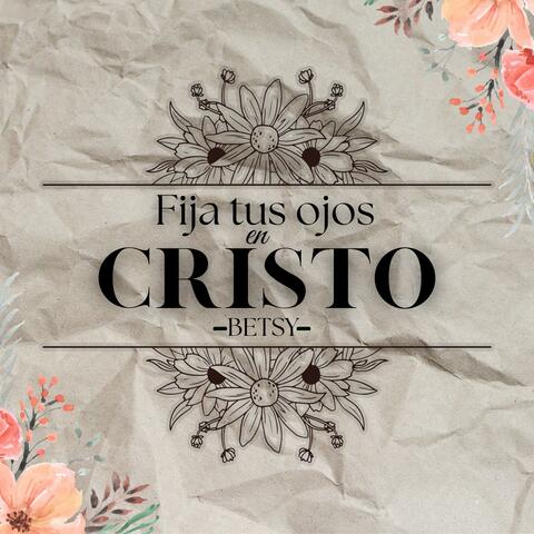 Fija Tus Ojos En Cristo