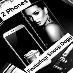 2 Phones (feat. Snoop)