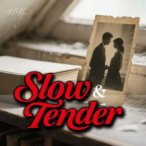 Slow and Tender