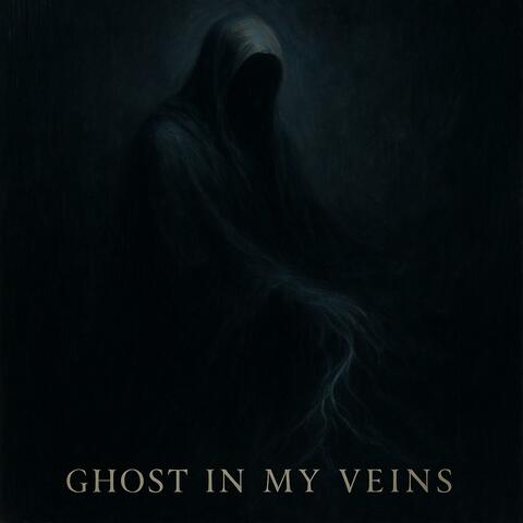 Ghost in my veins