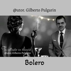 Te extraño en silencio.  Bolero