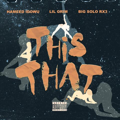 This That (feat. Hameed Idowu & Big Solo Rx3)
