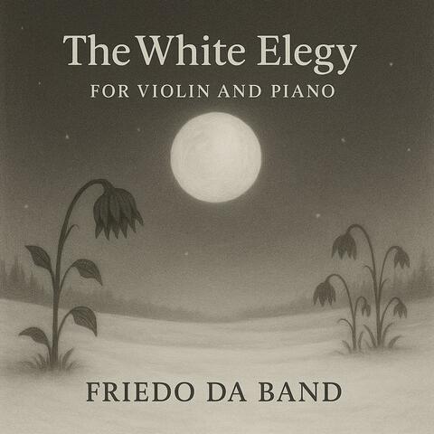 The White Elegy : Violin and Piano Instrumentals