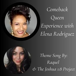 Comeback Queen Experience with Elena Rodriguez (Theme Song)