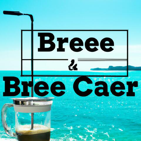 Brewing the Perfect Sea Breeze Coffee A Relaxing Ritual