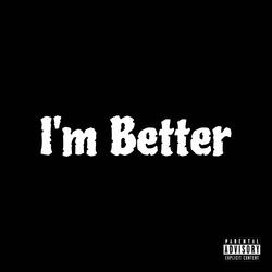 I'm Better