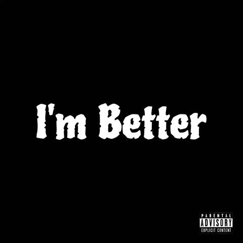 I'm Better
