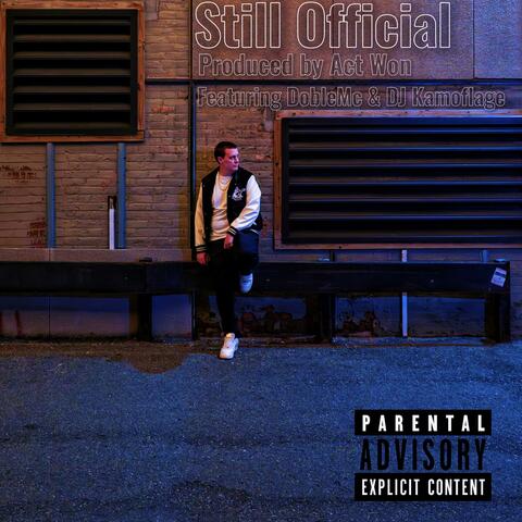 Still Official (feat DobleMc DJ Kamoflage & Act Won)