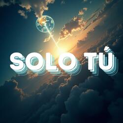 Solo Tú
