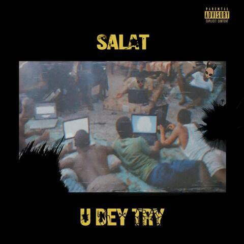 U Dey Try