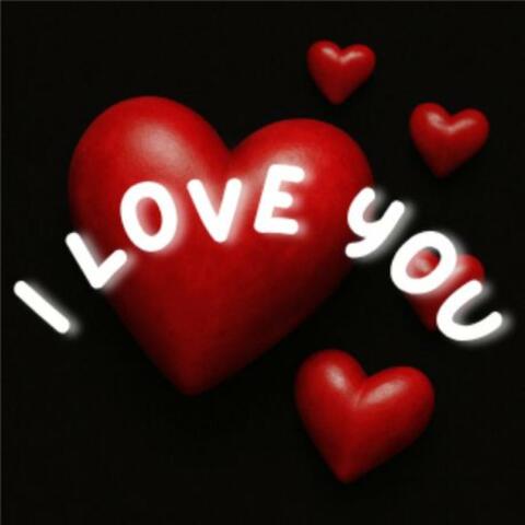 I LOVE YOU