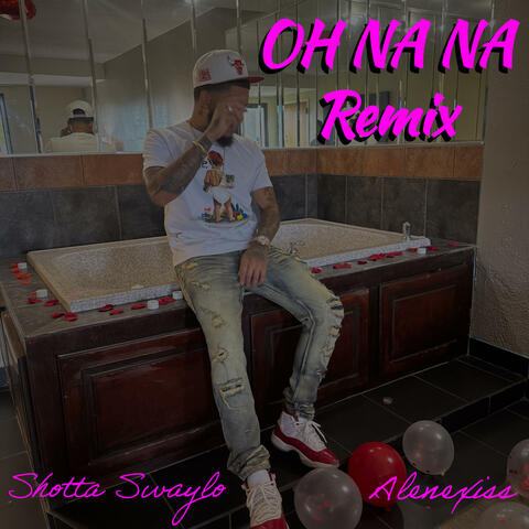 Oh Na Na (feat. Alenexiss) [Remix]