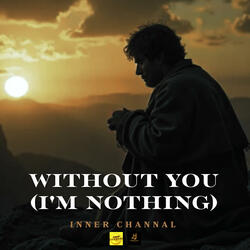 Without You (I'm Nothing)
