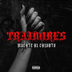 TRAIDORES (Muerte al Chivato)