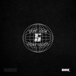 Don't look, Don't touch