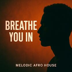 Breathe You In 2