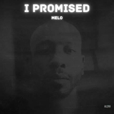 I Promised
