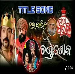 chandasoka title song jatra dhauli