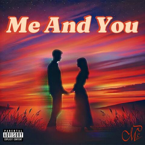 Me And You