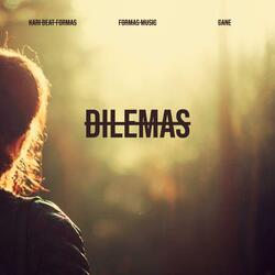 Dilemas (feat. Formas Music & Cane) (Versión Original)