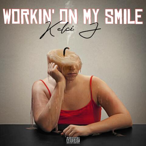 Workin' On My Smile