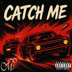 Catch Me