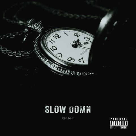 Slow down