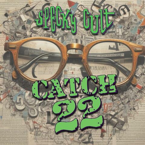 CATCH 22