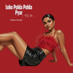 Leke Pehla Pehla Pyar (Trap Mix)