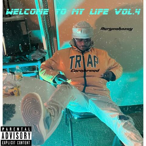 Welcome to my life, Vol. 4