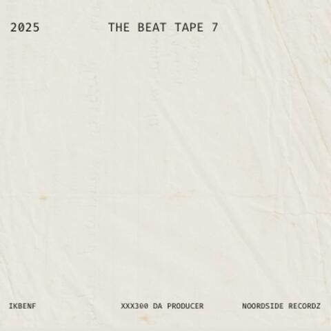THE BEAT TAPE 7