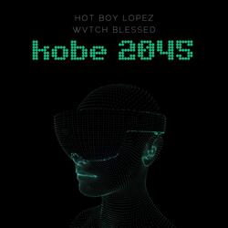 kobe 2045 (feat. Wvtch Blessed)