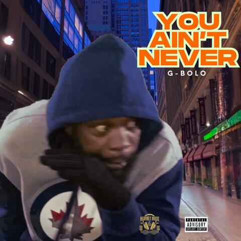 You Ain't Never