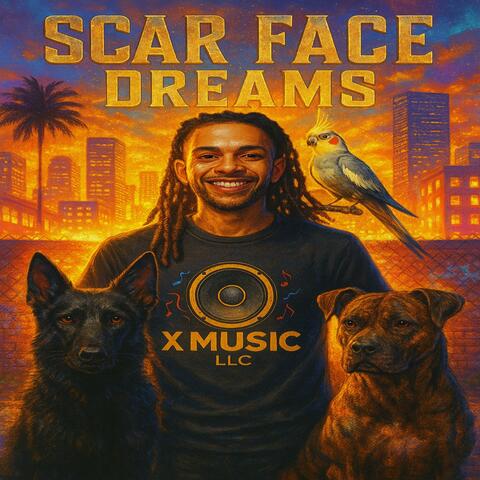 Scar Face Dreams