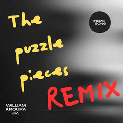 The Puzzle Pieces Theme Song (Remix)