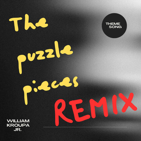 The Puzzle Pieces Theme Song (Remix)