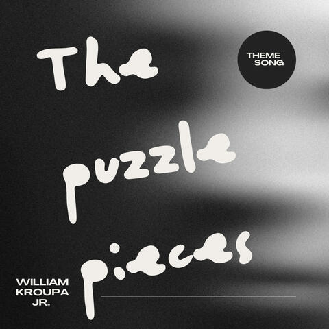 The Puzzle Pieces (Theme Song)