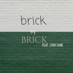 brick by brick (feat. Lynx Cane)