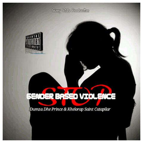 Stop Gender Based Violence(Support) (feat. Dumza Dhe Prince)