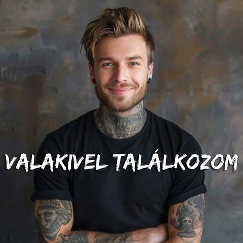 Valakivel találkozom