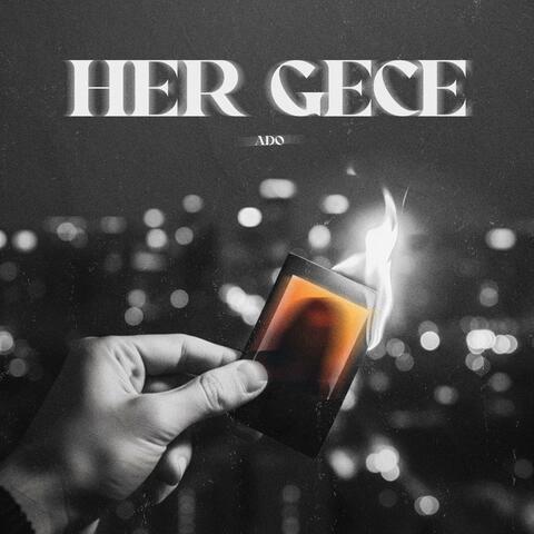 Her Gece