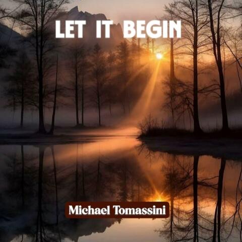 LET IT BEGIN
