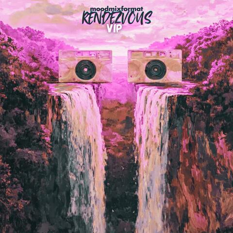 RENDEZVOUS (VIP)