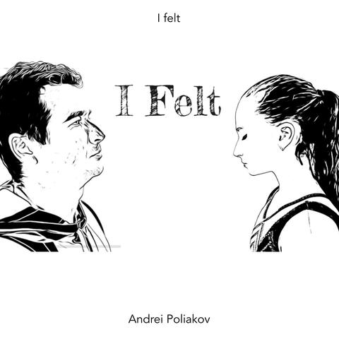 I Felt