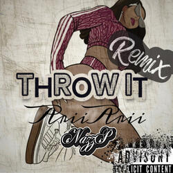 Throw it (feat. NazzP) (Remix)