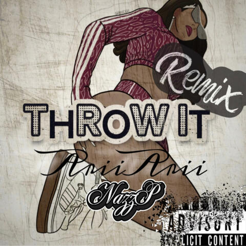 Throw it (feat. NazzP) [Remix]